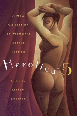 Various, Marcy Scheiner - Herotica 5: A New Collection of Women's Erotic Fiction, Häftad. Tillgänglighet: Lägg i varukorg