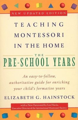 Elizabeth G. Hainstock, Lee Havis - Teaching Montessori in the Home: Pre-School Years, Häftad. Tillgänglighet: Lägg i varukorg