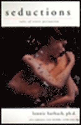 Lonnie Barbach - Seductions: Tales of Erotic Persuasion, Häftad. Tillgänglighet: Lägg i varukorg