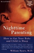 Nighttime Parenting: How to Get Your Baby and Child to Sleep
