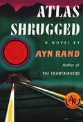 Atlas Shrugged: (Centennial Edition)