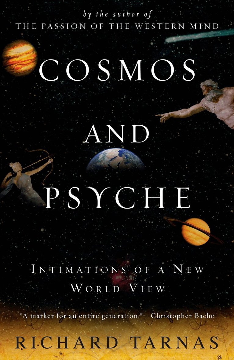 Richard Tarnas - Cosmos and Psyche, Häftad
