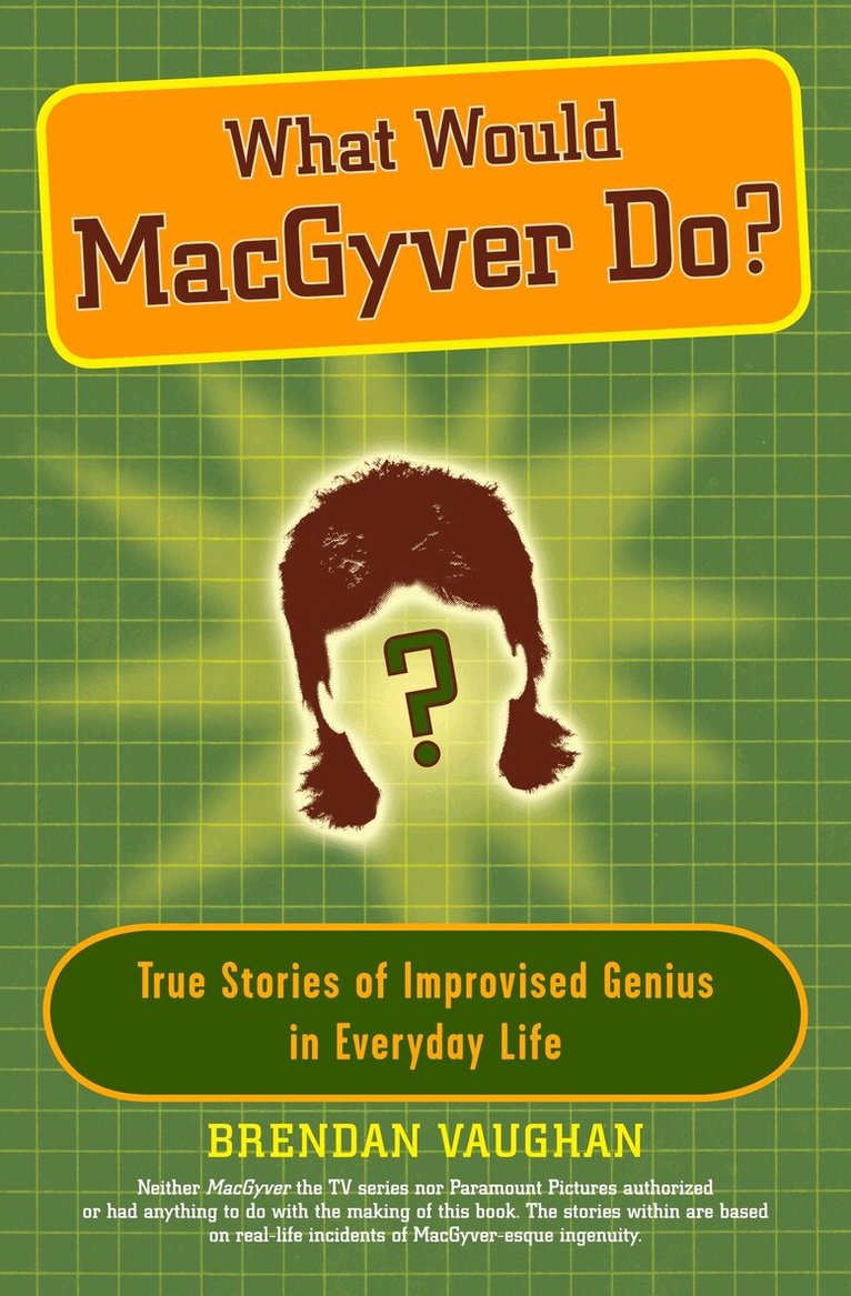 Brendan Vaughan - What Would Macgyver Do?, Häftad