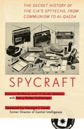 Spycraft: The Secret History of the Cia's Spytechs, from Communism to Al-Qaeda