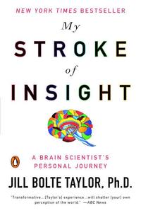 My Stroke Of Insight: A Brain Scientist's Personal Journey (Q)