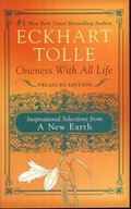 Oneness with All Life: Inspirational Selections from a New Earth, Treasury Edition