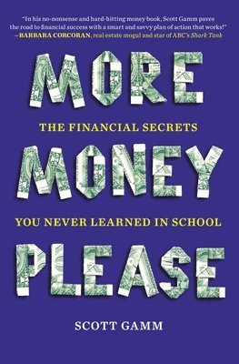 Scott Gamm - More Money, Please, Häftad. Tillgänglighet: Lägg i varukorg