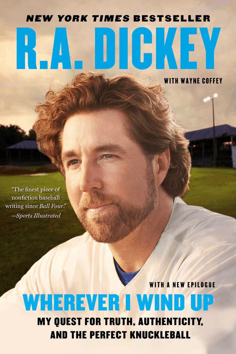 R.A. Dickey - Wherever I Wind Up, Häftad