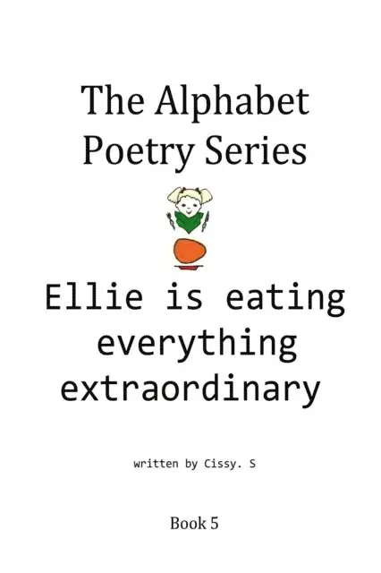 Cissy. S - Ellie Is Eating Everything Extraordinary, E-bok. Tillgänglighet: Lägg i varukorg