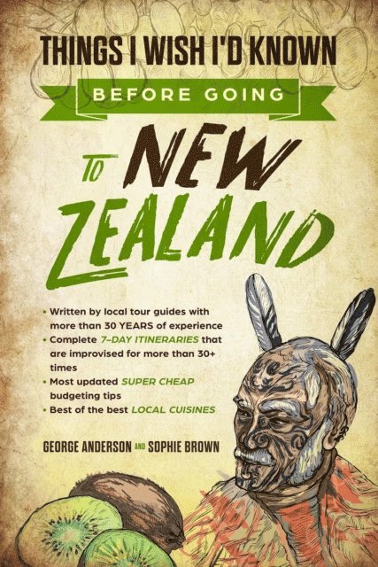 Sophie Brown, George Anderson - New Zealand Travel Guide: Things I Wish I'D Known Before Going To New Zealand (2020 Edition), E-bok