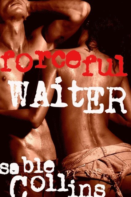 Sable Collins - Forceful Waiter, E-bok. Tillgänglighet: Lägg i varukorg