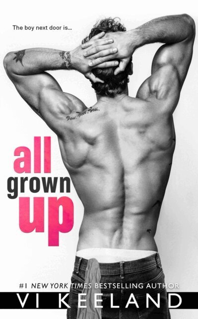 Vi Keeland - All Grown Up, E-bok