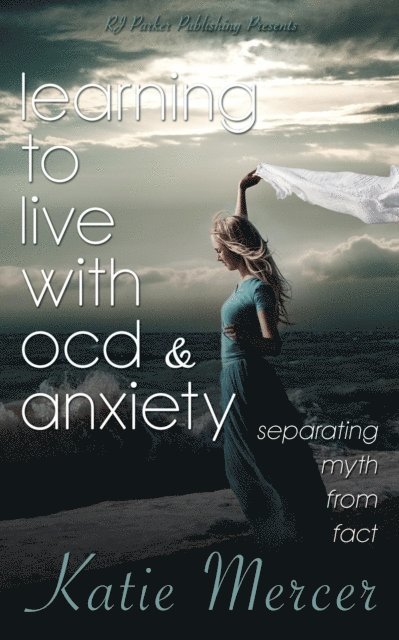 Learning To Live With OCD and Anxiety: Separating Myths from Facts