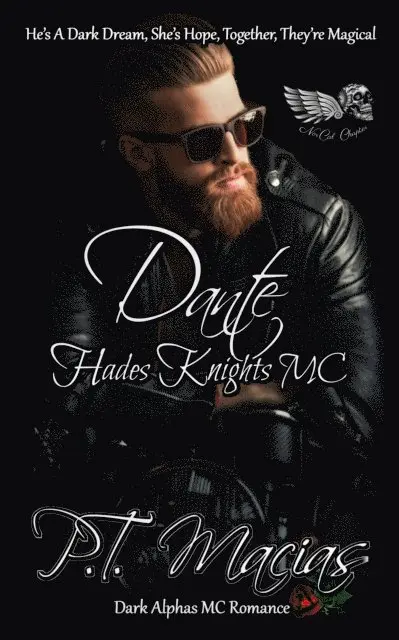 P.T. Macias - Dante: Hades Knights MC, NorCal Chapter (Dark Alphas MC Romance), E-bok. Tillgänglighet: Lägg i varukorg