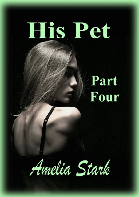 Amelia Stark - His Pet: Part Four, E-bok. Tillgänglighet: Lägg i varukorg