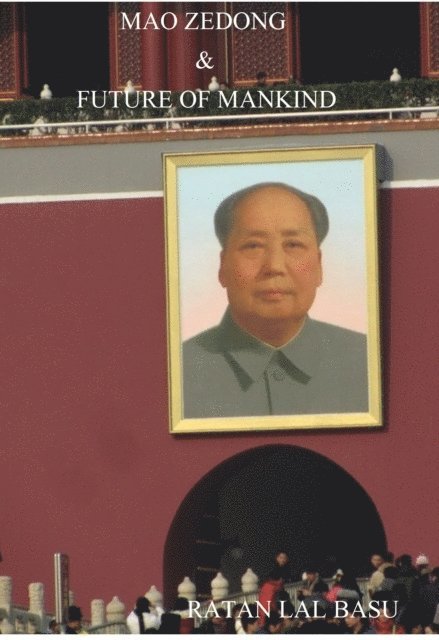 Ratan Lal Basu - Mao Zedong & Future of Mankind, E-bok