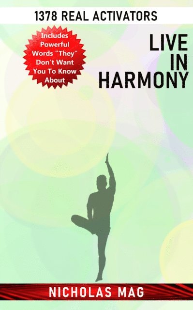 Nicholas Mag - Live in Harmony: 1378 Real Activators, E-bok