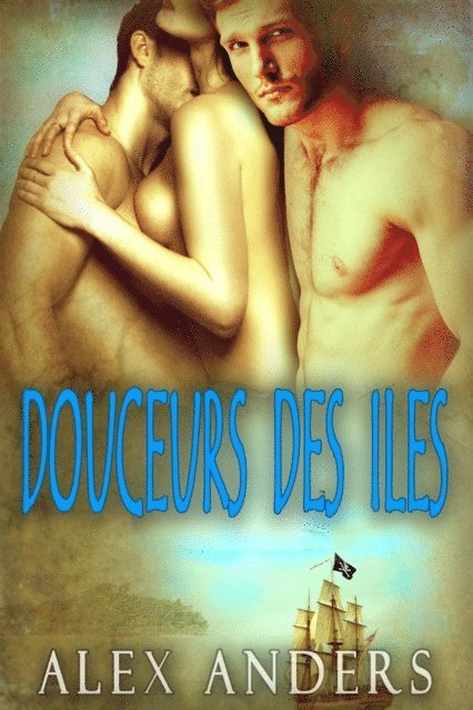 Alex Anders - Douceurs des iles, E-bok