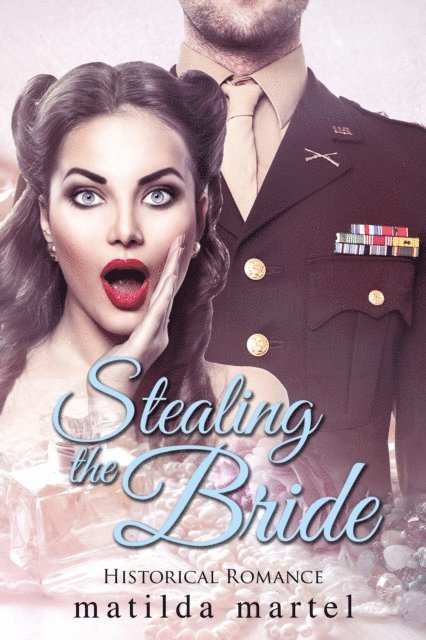 Matilda Martel - Stealing the Bride, E-bok