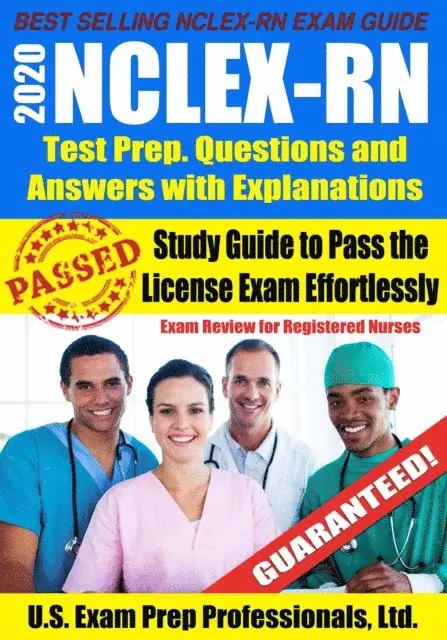 Ltd. U.S. Exam Prep. Professionals - 2020 NCLEX-RN Test Prep Questions and Answers with Explanations: Study Guide to Pass the License Exam Effortlessly - Exam Review for Registered Nurses, E-bok. Tillgänglighet: Lägg i varukorg