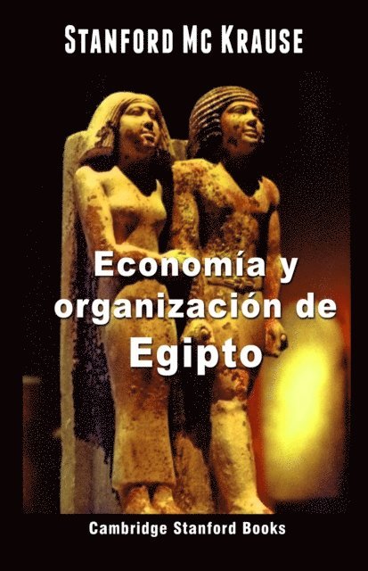Stanford Mc Krause - Economia y organizacion de Egipto, E-bok
