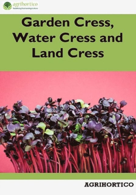 Agrihortico - Garden Cress, Water Cress and Land Cress, E-bok. Tillgänglighet: Lägg i varukorg