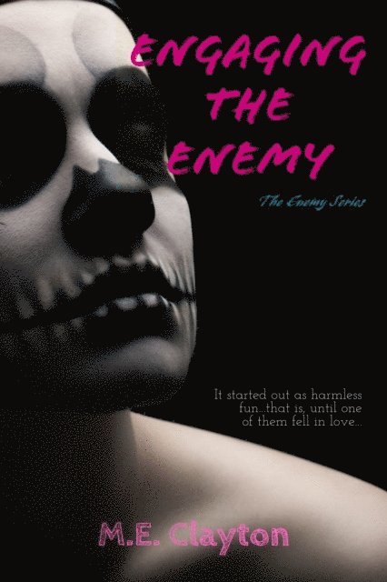 M.E. Clayton - Engaging the Enemy, E-bok