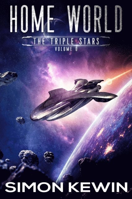 Simon Kewin - Home World (The Triple Stars, Volume 0), E-bok. Tillgänglighet: Lägg i varukorg