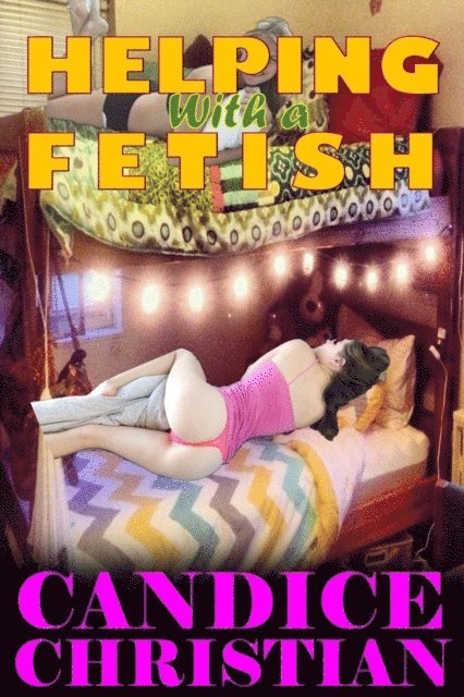 Candice Christian - Helping with a Fetish, E-bok