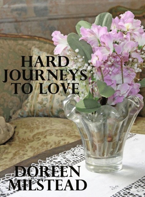 Doreen Milstead - Hard Journeys to Love, E-bok. Tillgänglighet: Lägg i varukorg