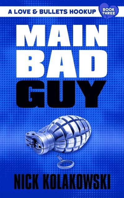 Nick Kolakowski - Main Bad Guy, E-bok