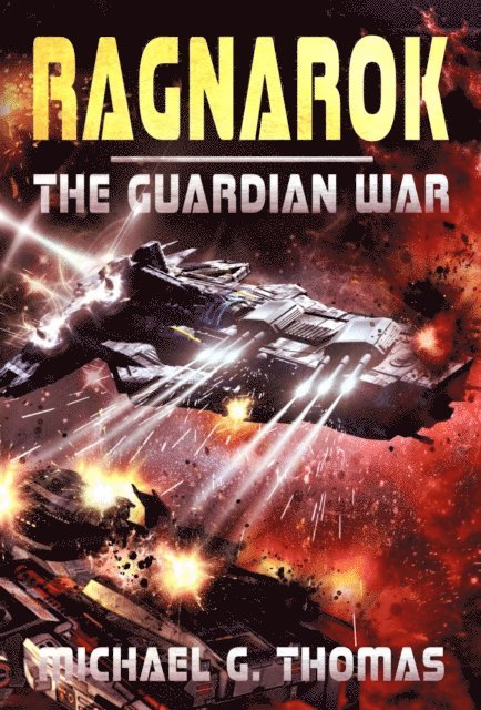 Michael G. Thomas - Ragnarok (The Guardian War Book 2), E-bok