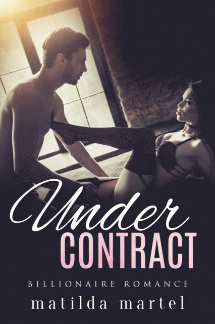 Matilda Martel - Under Contract, E-bok