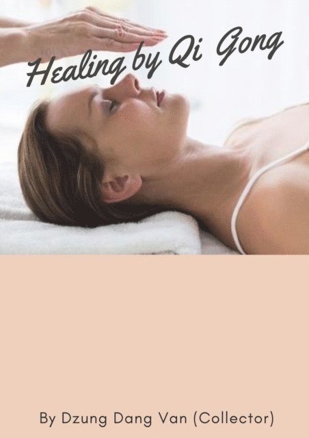 Dzung Dang Van - Healing by Qi Gong, E-bok. Tillgänglighet: Lägg i varukorg