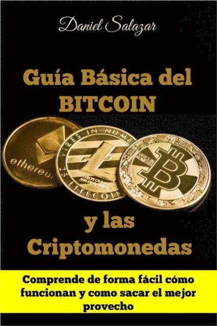 Daniel Salazar - Guia Basica del Bitcoin y las Criptomonedas, E-bok