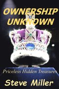 Ownership Unknown - Priceless Hidden Treasures