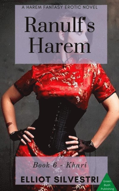 Elliot Silvestri - Ranulf's Harem 6: Khari, E-bok