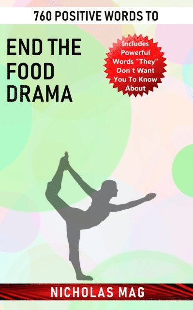 Nicholas Mag - 760 Positive Words to End the Food Drama, E-bok