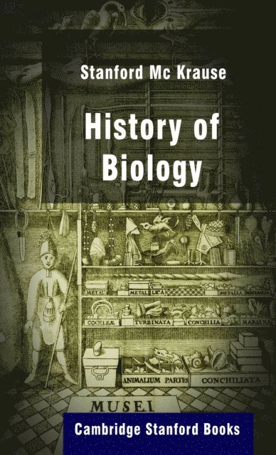 Stanford Mc Krause - History of Biology, E-bok