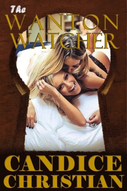 Candice Christian - Wanton Watcher, E-bok