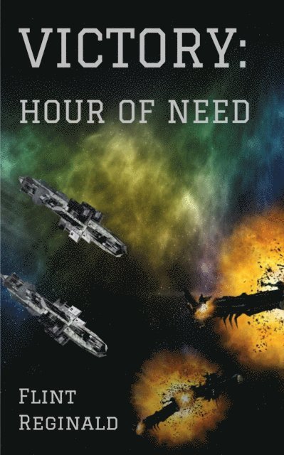 Flint Reginald - Victory: Hour of Need, E-bok