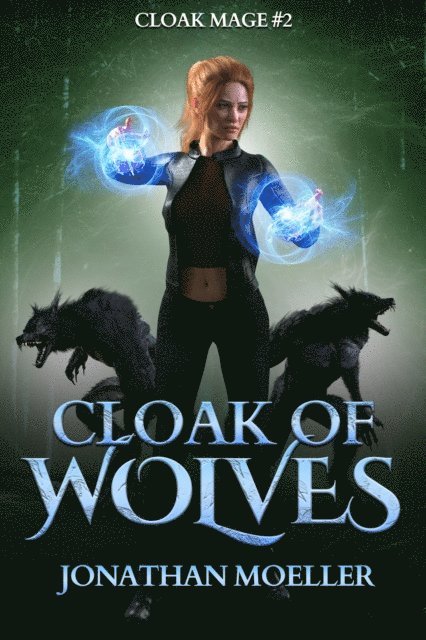 Jonathan Moeller - Cloak of Wolves, E-bok