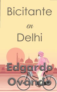Bicitante en Dehli
