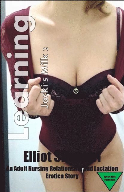Elliot Silvestri - Learning: Jacki's Milk 2, E-bok