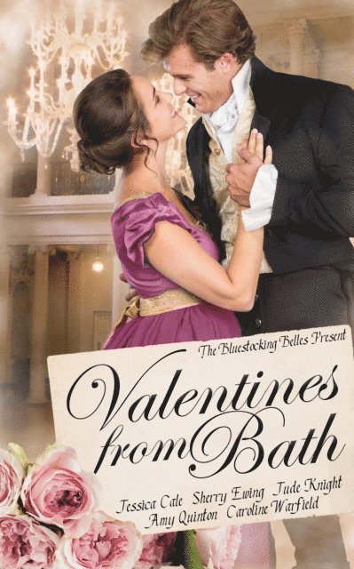 Caroline Warfield, Amy Quinton, Jude Knight, Sherry Ewing, Jessica Cale - Valentines from Bath, E-bok