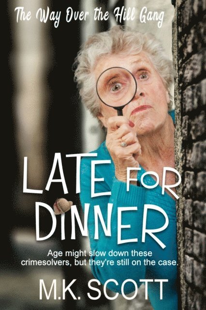 M K Scott - Late for Dinner, E-bok