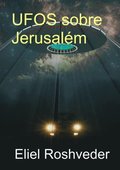 Ufos sobre JerusalÃ©m