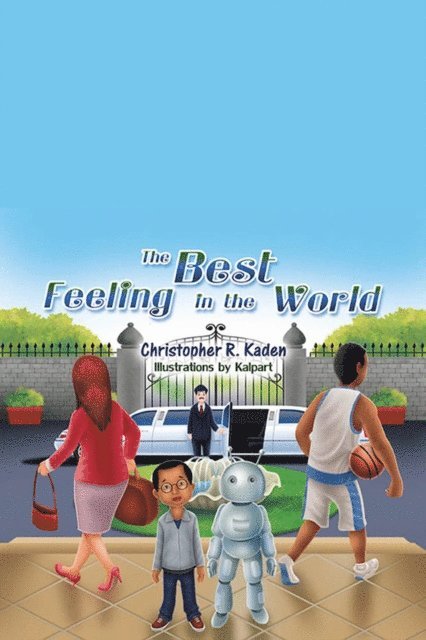 Christopher R. Kaden - Best Feeling in the World, E-bok