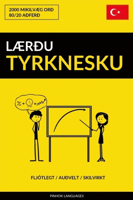 Pinhok Languages - Laeru Tyrknesku: Fljotlegt / Auvelt / Skilvirkt: 2000 Mikilvaeg Or, E-bok