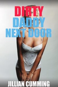Dirty Daddy Next Door
